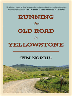 cover image of Running the Old Road in Yellowstone